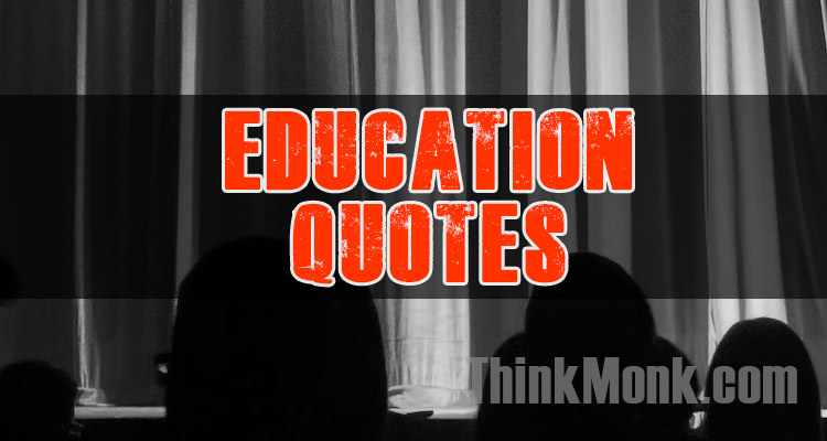 Famous Education Quotes