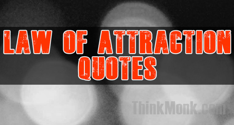 Famous Law of Attraction Quotes