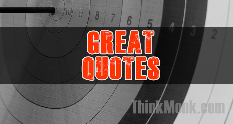 Famous Great Quotes