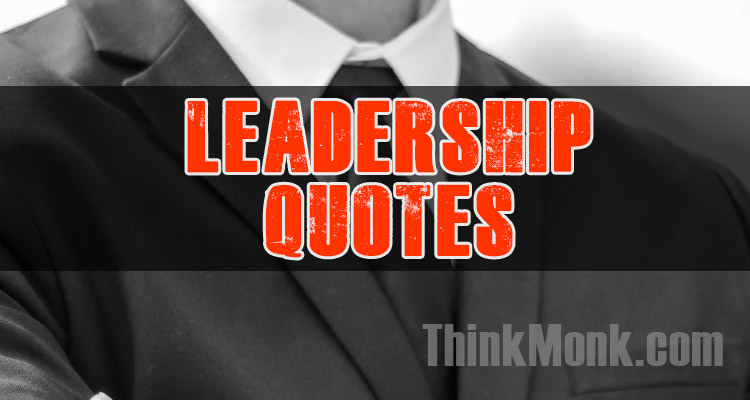 Famous Leadership Quotes