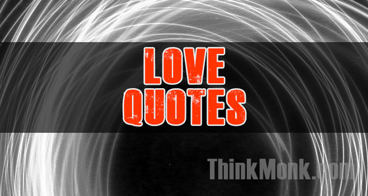 Famous Love Quotes