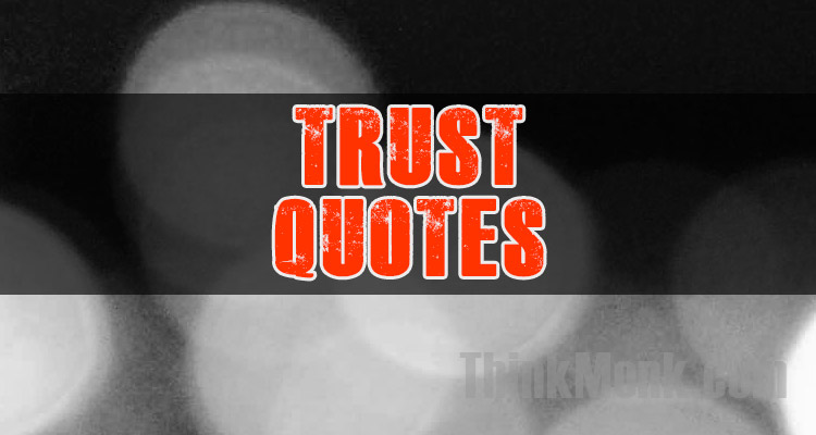 Famous Trust Quotes