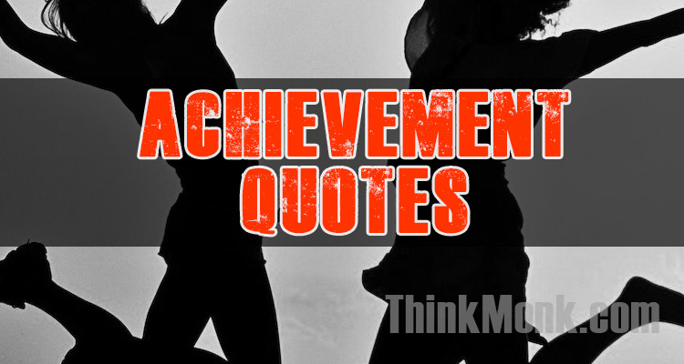 Famous Achievement Quotes