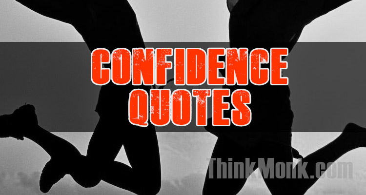 Famous Confidence Quotes