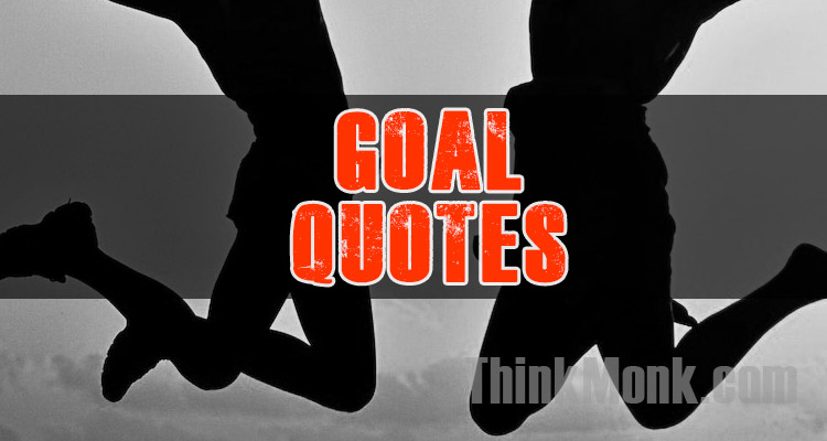 Famous Goal Quotes