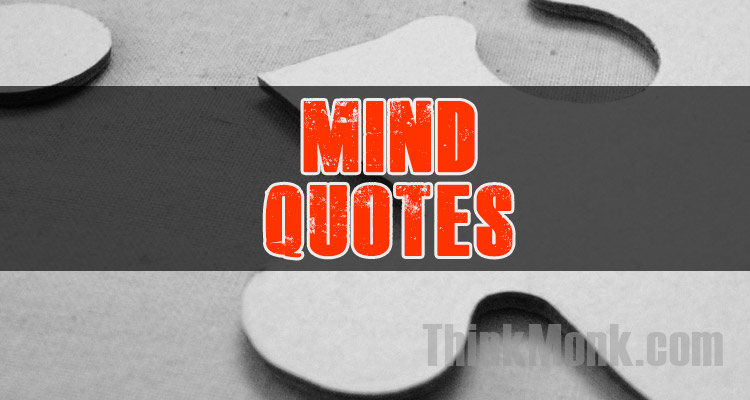 Famous Mind Quotes